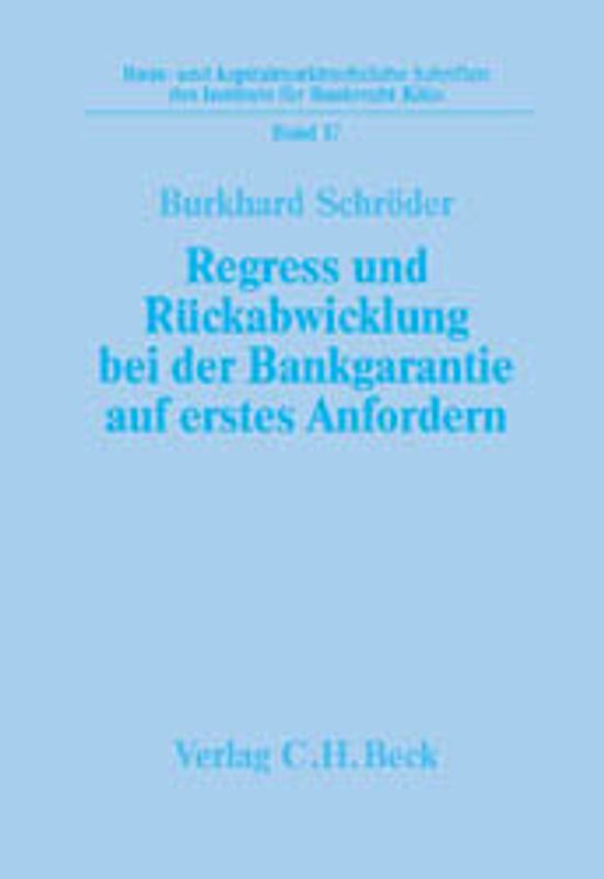 Regreß und Rückabwicklung bei der Bankgarantie auf erstes Anfordern