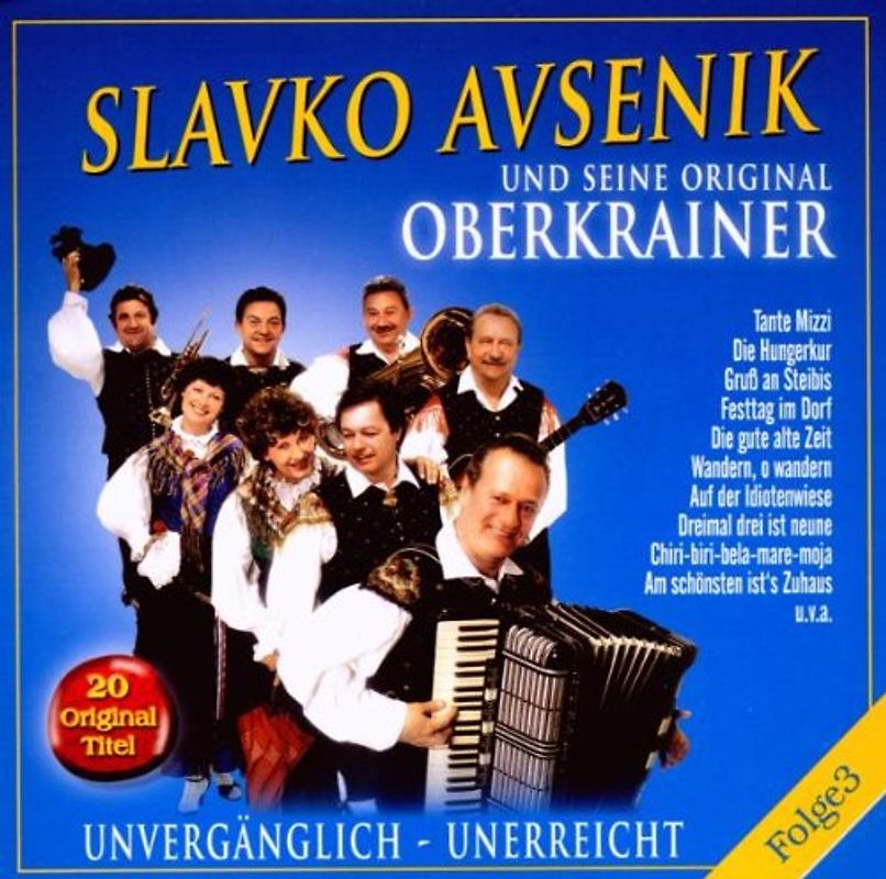 Slavko Avsenik u.s. Original Oberkrainer - Unvergänglich-Unerreicht,Folge 3