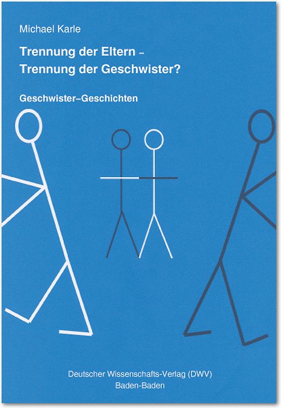 Trennung der Eltern - Trennung der Geschwister? Geschwister-Geschichten