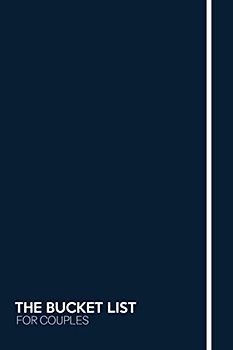 The Bucket List For Couples: Sexual Dares & Challenges For Couples | Guarenteed To Spice Up Your Sex Life | Work Your Way Through The Sex Bucket List ... & Keep Sexy Photo Memories Of The Fun