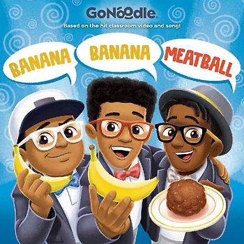 Banana Banana Meatball (Gonoodle)