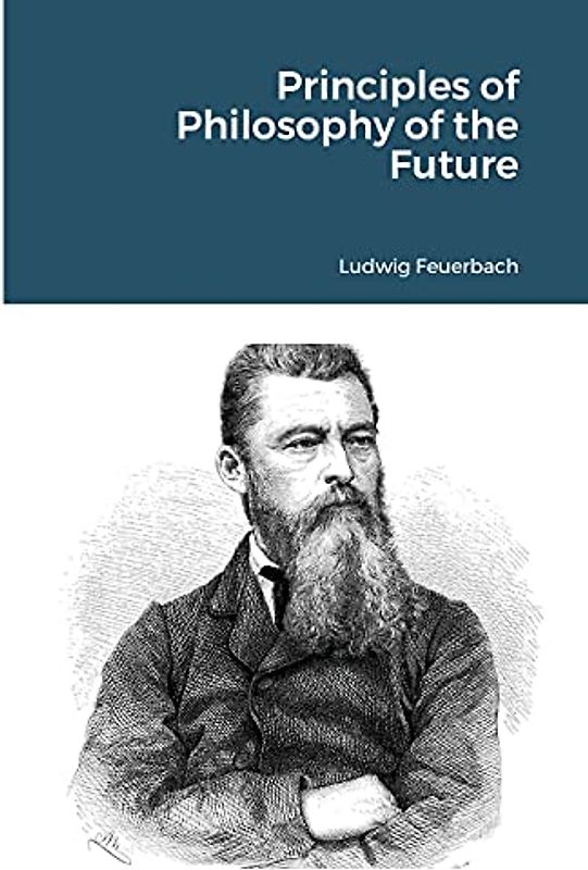 Principles of Philosophy of the Future