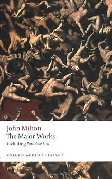 The Major Works (Oxford World's Classics) - John Milton
