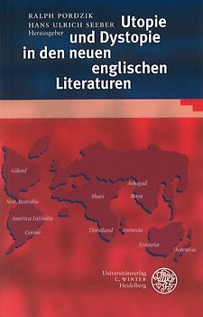 Utopie und Dystopie in den neuen englischen Literaturen