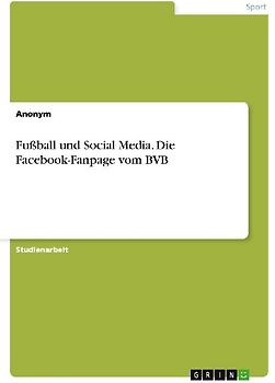 Fußball und Social Media. Die Facebook-Fanpage vom BVB