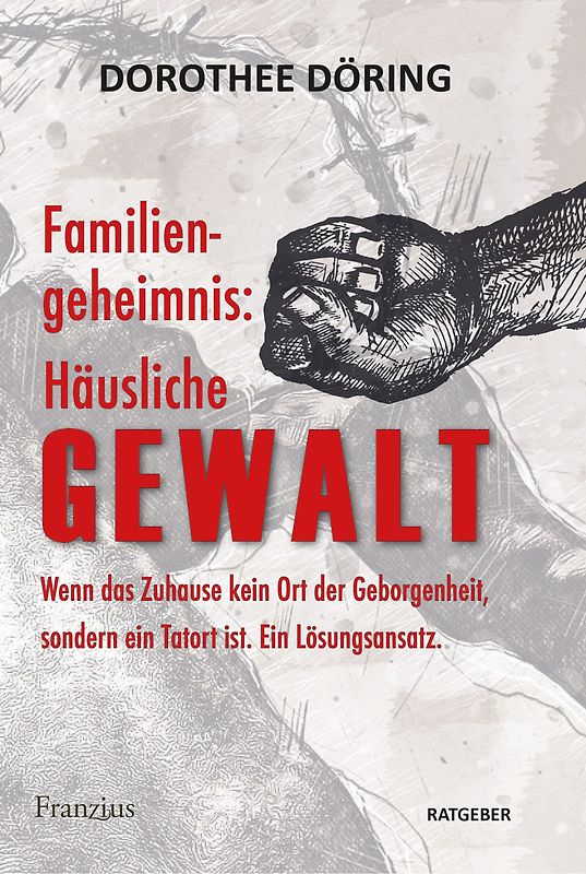 Familiengeheimnis: Häusliche Gewalt