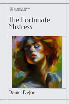 The Fortunate Mistress: Parts 1 and 2