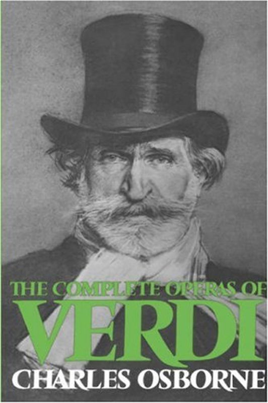The Complete Operas Of Verdi (Da Capo Paperback) - Osborne, Charles