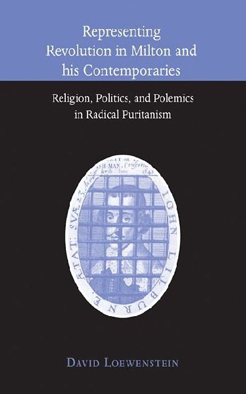 Representing Revolution in Milton and His Contemporaries