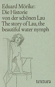 Die Historie von der Schönen Lau /The Story of Lau, the Beautiful Water-Nymph