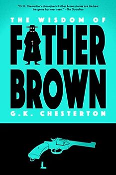 The Wisdom of Father Brown (Warbler Classics) (Father Brown Mystery, Band 2)