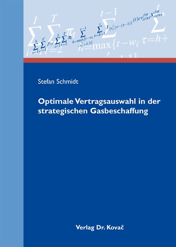 Optimale Vertragsauswahl in der strategischen Gasbeschaffung