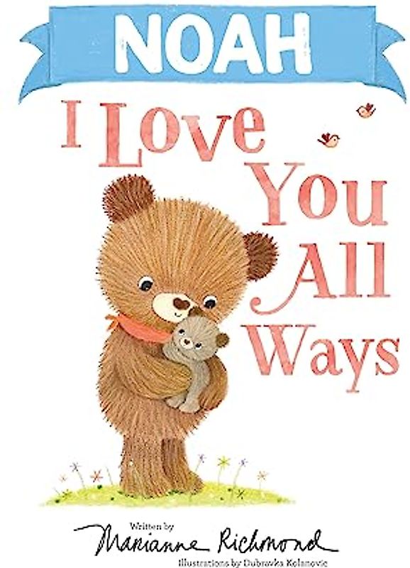 Noah I Love You All Ways