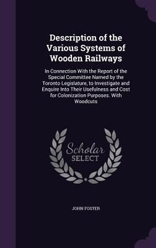 Description of the Various Systems of Wooden Railways