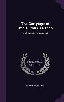 The Curlytops at Uncle Frank's Ranch
