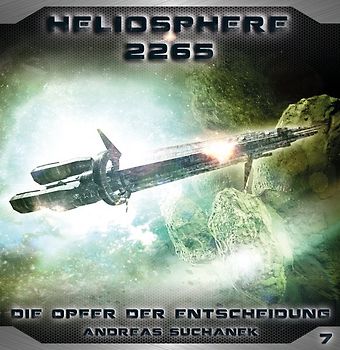Heliosphere 2265 - Folge 7: Die Opfer der Entscheidung