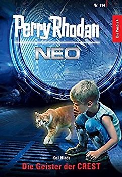 Perry Rhodan Neo: Band 114 - Die Geister der CREST - Kai Hirdt [Taschenbuch]