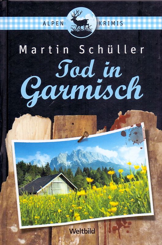Alpen Krimis: Tod in Garmisch - Martin Schüller [Gebundene Ausgabe, Weltbild]