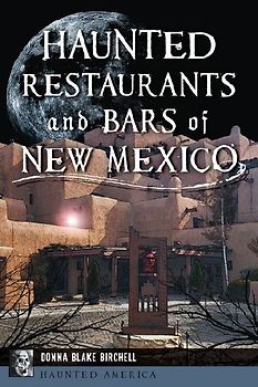 Haunted Restaurants and Bars of New Mexico