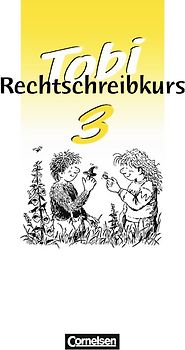 Tobi-Rechtschreibkurs / 3. Schuljahr - Arbeitsheft
