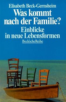 Was kommt nach der Familie?. Einblicke in neue Lebensformen