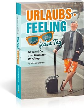 Urlaubsfeeling jeden Tag