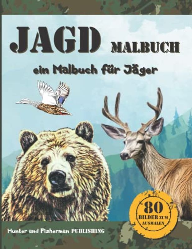 JAGD MALBUCH: Ein Malbuch für Jäger und Naturliebhaber