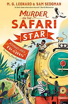 Murder on the Safari Star (Adventures on Trains, 3, Band 3)