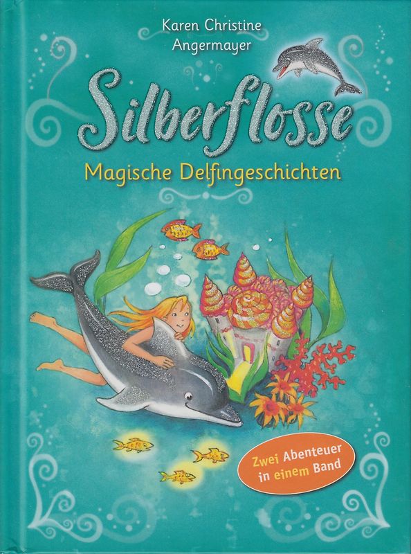 Silberflosse - Magische Delfingeschichten