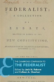 The Cambridge Companion to The Federalist