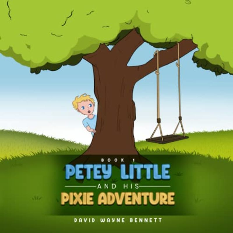 Petey Little and his Pixie Adventure (The Magical Adventures of Petey Little)