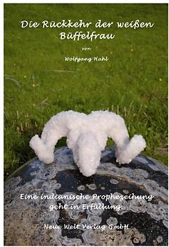 Die Rückkehr der weissen Büffelfrau