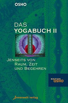 Die Yoga Bücher. Bände 1 & 2: Die Geburt des Individuums /Jenseits...