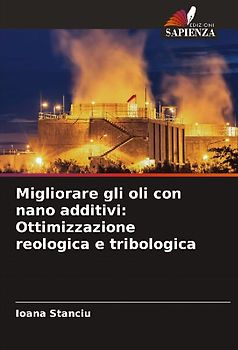 Migliorare gli oli con nano additivi: Ottimizzazione reologica e tribologica