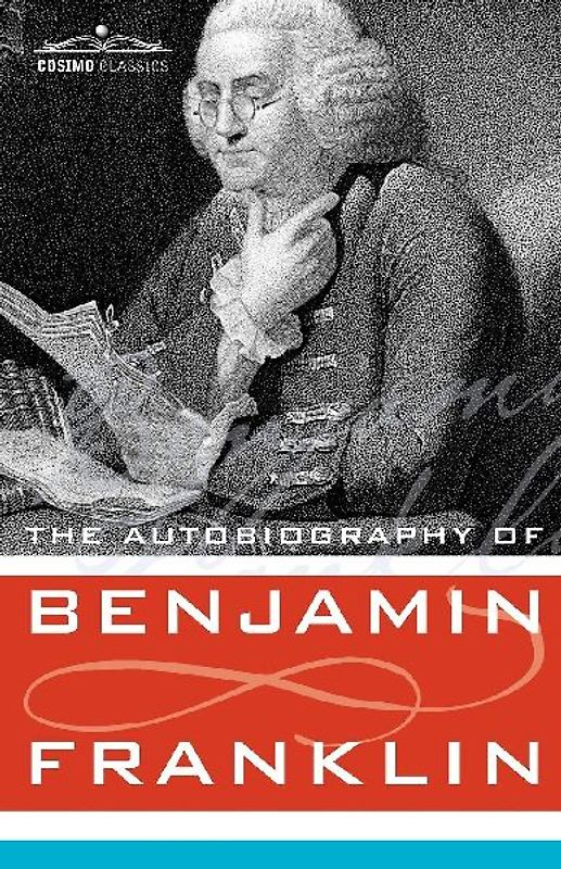 The Autobiography of Benjamin Franklin