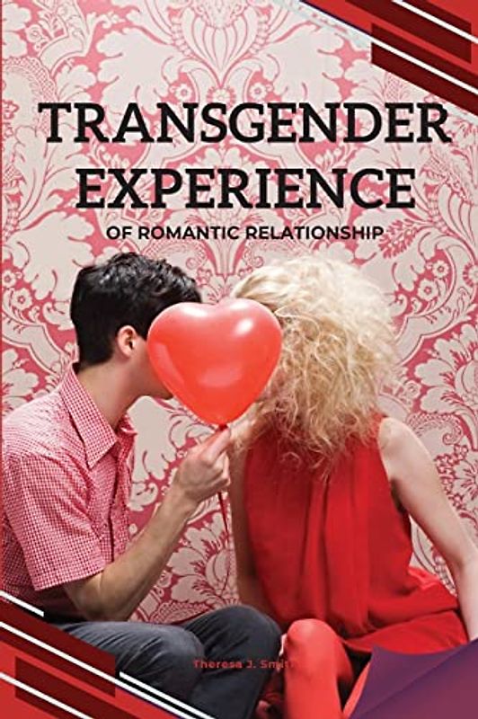 TRANSGENDER EXPERIENCE OF ROMANTIC RELATIONSHIP (Picture Storybooks)