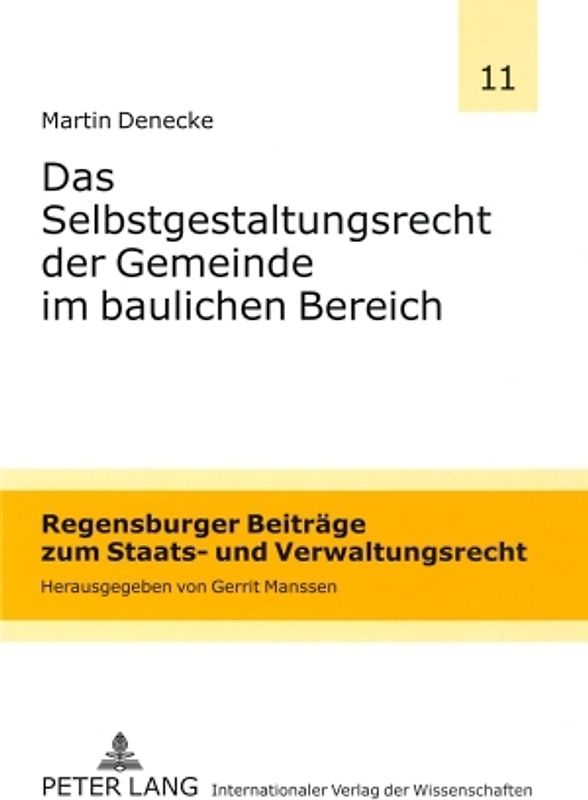 Das Selbstgestaltungsrecht der Gemeinde im baulichen Bereich