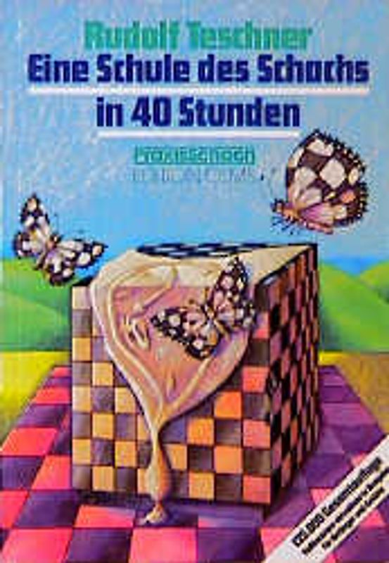 Eine Schule des Schachs in 40 Stunden