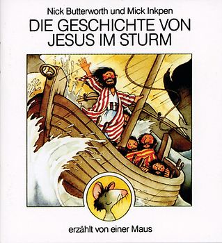 Die Geschichte von Jesus im Sturm. erzählt von einer Maus