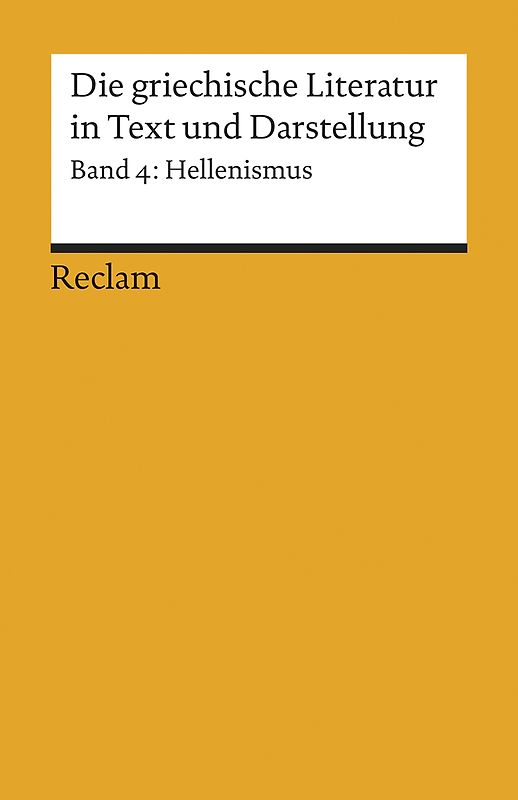 Die griechische Literatur in Text und Darstellung IV