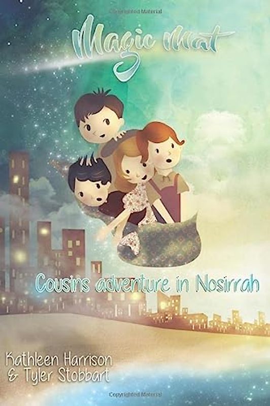 Magic Mat: The Cousins Adventures in Nosirrah