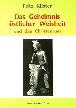 Das Geheimnis östlicher Weisheit und das Christentum