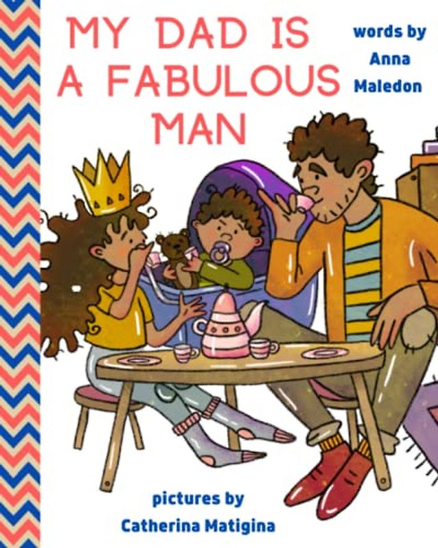 My Dad is a Fabulous Man: Picture Book to Celebrate Fathers | OPTION 1 - Black / Brown Skin (Jolly Good Picture Books)
