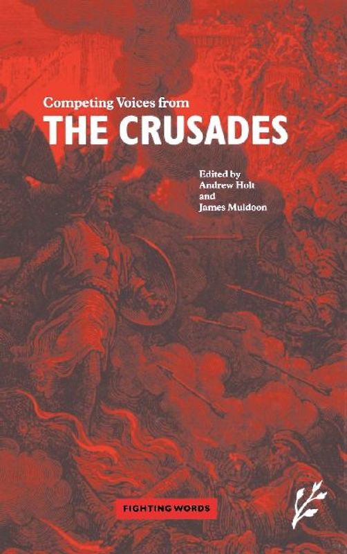 Competing Voices from the Crusades