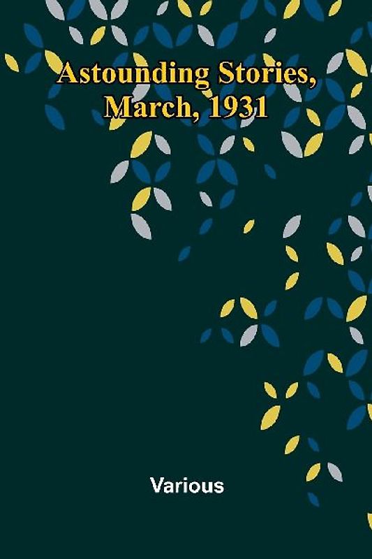 Astounding Stories, March, 1931