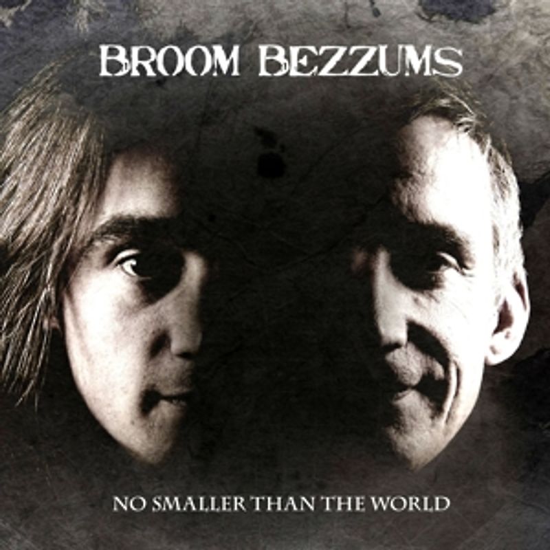 Broom Bezzums - No Smaller Than the World