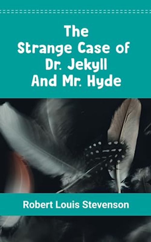 The Strange Case Of Dr. Jekyll And Mr. Hyde