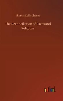 The Reconciliation of Races and Religions