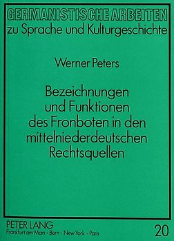 Bezeichnungen und Funktionen des Fronboten in den mittelniederdeutschen Rechtsquellen