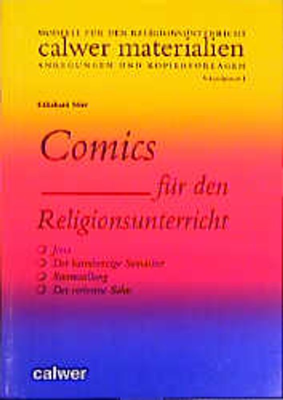 Comics für den Religionsunterricht. Jona /Der barmherzige Samariter /Sturmstillung /Der verlorene Sohn